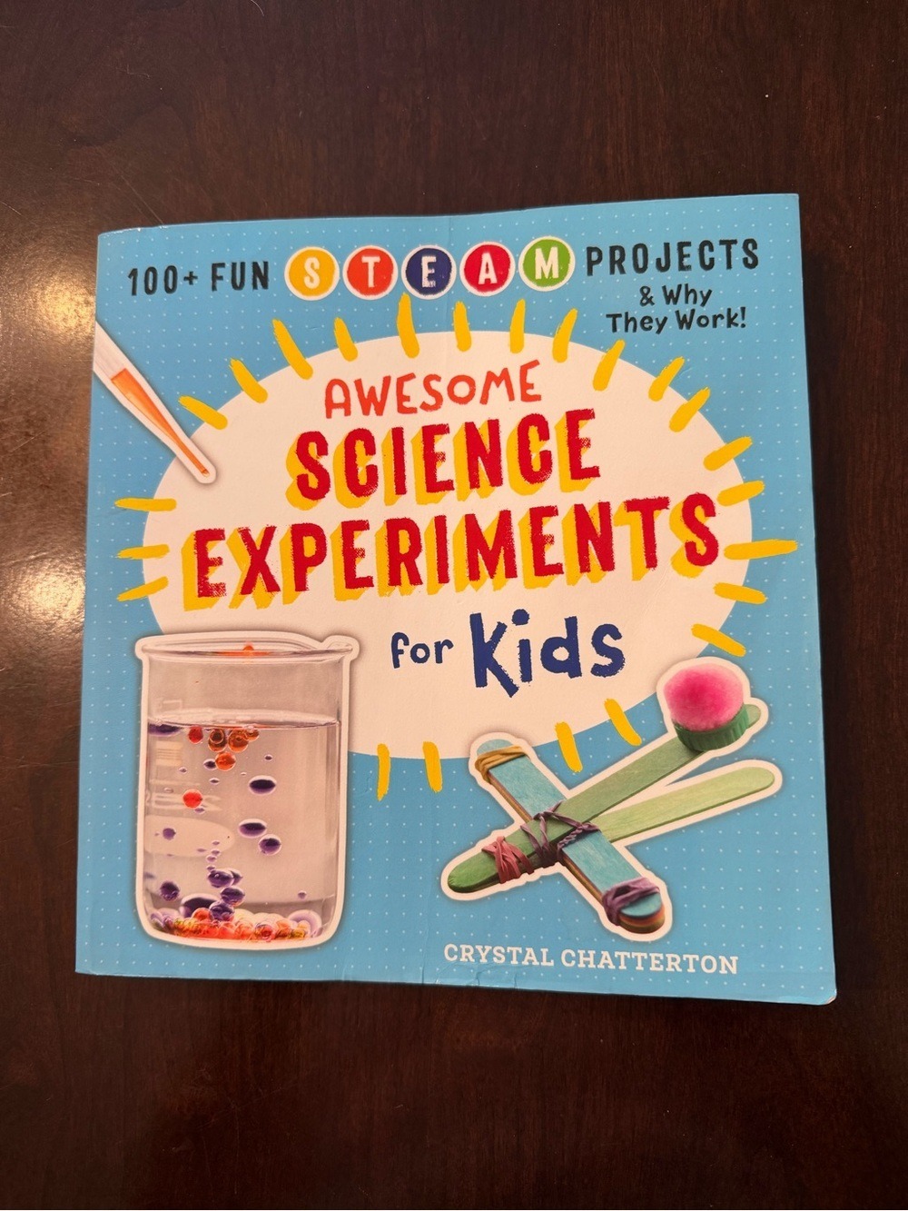 Awesome Science Experiments for Kids - 100 Fun STEAM Projects.  Paperback